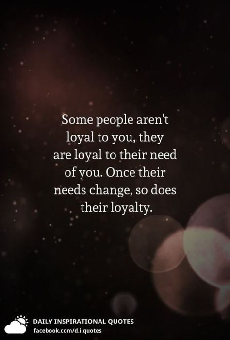 10+ Quotes On Life & Loyalty Loyal Employee Quotes, Dont Change Quotes, People Dont Change Quotes, What Is Loyalty, Employee Quotes, People Dont Change, Quiet Quotes, Loyalty Quotes, Be Loyal