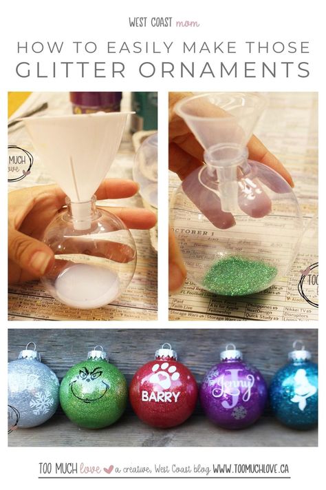 How to Easily Make Those Glitter Ornaments - Too Much Love Diy Ornament With Clear Balls, Glitter Light Bulb Ornaments Diy, How To Make Your Own Christmas Ornaments, Glitter Plastic Ornaments Diy, Clear Christmas Bulbs Ideas, Clear Ornament Christmas Crafts, Diy Clear Ball Ornaments, Cricut Glass Ornaments, Clear Ornament Filler Ideas