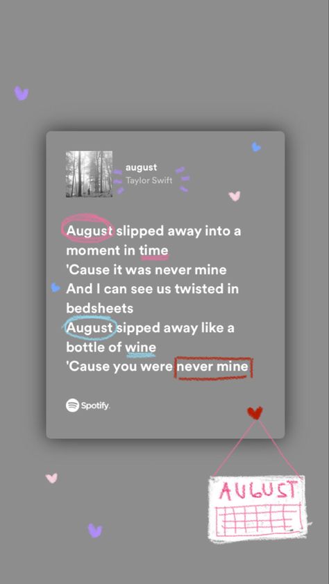 August Spotify Taylor Swift, Taylor August Lyrics, August Taylor Wallpaper, August Taylor Swift Aesthetic Spotify, August Song Lyrics, August Song Taylor Swift, August Taylor Swift Wallpaper Lyrics, August Taylor Swift Aesthetic Lyrics, Taylor Swift Songs Wallpaper Spotify