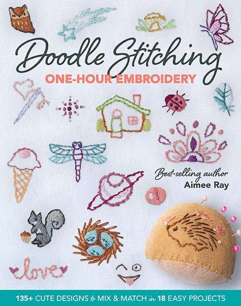 Doodle Stitching One-Hour Embroidery – Book Review – Needle Work Doodle Stitching, Fun Embroidery, Needlework Crafts, Embroidery Book, Embroidery Motifs, Cute Embroidery, Crewel Embroidery, Hand Embroidery Stitches, Hand Embroidery Patterns