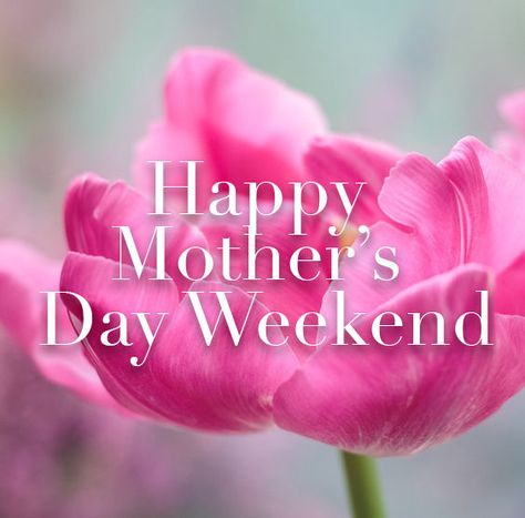 Happy Mothers Day Weekend, Fun Weekend Quotes, Happy Mother's Day Weekend, Funny Weekend Quotes, Weekend Greetings, Weekend Images, Quotes Pink, Happy Mothers Day Wishes, Mothers Day Images