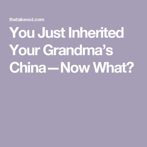 You Just Inherited Your Grandma’s China—Now What? What To Do With Grandmas China, Greatwall China, Mottahedeh China, Vintage Pyrex Bowls, Kitchen Objects, New Orleans Museums, Pyrex Bowls, China Dishes, Soft Toothbrush