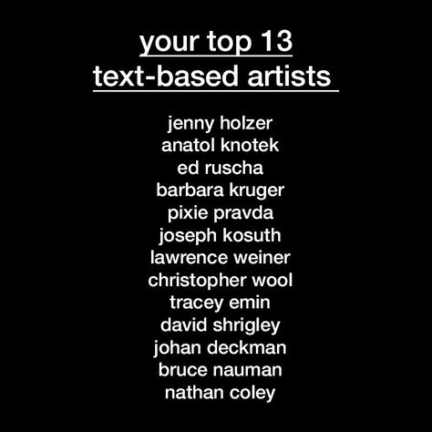 contemporary & text-based art on Instagram: “your #favourite #textbased #artists (with the number of mentions in brackets) according to my little survey two days ago:  1. jenny holzer…” Text Based Artwork, Text Installation, Joseph Kosuth, Text Based Art, Text Artist, Jenny Holzer, Protest Art, Queer Art, Visual Poetry