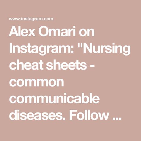 Alex Omari on Instagram: "Nursing cheat sheets - common communicable diseases.

Follow @nursingwithomari for more cheats sheets, study tips and free resources. 

#nursingschool #nursingstudents #cheatsheets #communicablediseases" Communicable Diseases, Nursing Cheat Sheet, Nursing Cheat, Cheat Sheets, Nursing Students, Free Resources, Nursing School, Study Tips, Nursing