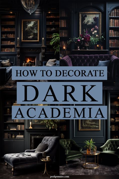 collage of 4 images of different moody dark academia rooms, with velvet furniture and tall bookcases Gothcore Home Decor, Transitional Dark Academia, Dark Home Office Aesthetic, Dark Academia Living Room Ideas, Dark Academia House Decor, Dark Academia Library Aesthetic, Gothic Home Office, Dark Office Aesthetic, Dark Academia Living Room