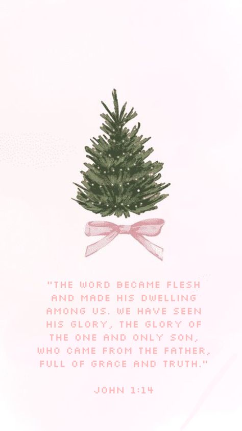 christmas wallpaper with tree and pink bow and John 1:14 underneath in pink text Happy Christmas Bible Verses, Pink Iphone Wallpaper Christmas, December 28 Bible Verse, Christmas And Jesus Wallpaper, Christian Christmas Quotes Aesthetic, Best Christmas Bible Verses, Christmas Background Bible Verses, Christmas Eve Bible Quotes, Christmas Themed Bible Verses