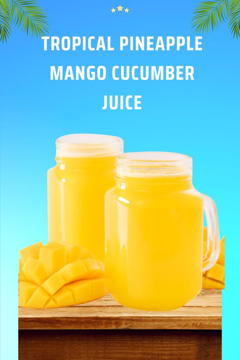 TROPICAL PINEAPPLE MANGO CUCUMBER JUICE Pineapple Cucumber Juice Recipes, Ginger Pineapple Cucumber Juice Recipe, Mango A Go Go Smoothie Jamba Juice, Pineapple And Mango Juice, Pineapple Cucumber Ginger Lemon Juice, Nutrient Dense Smoothie, Cucumber Canning, Juice Cleanse Recipes, Cucumber Juice