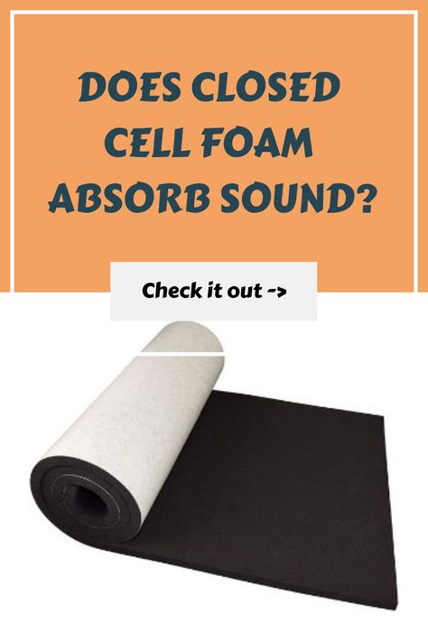 Rolled-up closed cell foam mat with text asking if it absorbs sound. Acoustic Panels Diy, Acoustic Foam, Bass Trap, Spray Foam Insulation, Foam Panels, Low Frequency, Closed Cell Foam, Sound Dampening, Sound Absorption