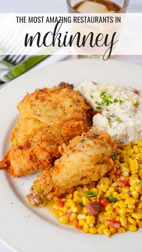 Fried chicken, corn and mashed potatoes from the best restaurant in McKinney, Texas. Mckinney Texas Things To Do, Boozy Ice Cream, Texas Travel Guide, Texas Restaurant, Fancy Date Night, Fancy Date, Brunch Places, Mckinney Texas, Texas Food