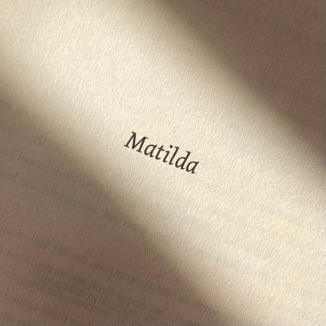 Matilda || Books || Booktok || Book Aesthetic || Harry Styles || Harry Styles Aesthetic || Harrycore || HSLOT || Harry’s House || Matilda Core, Matilda Name, Matilda Tattoo, Aesthetic Tattoos, Aesthetic Tattoo, Matilda, Tattoo Quotes, Tatting, How Are You Feeling