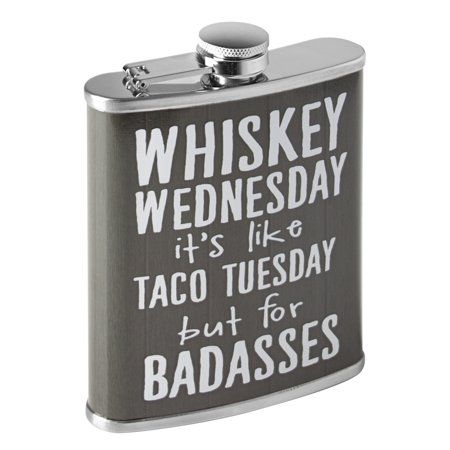 Whiskey Wednesday  Its like Taco Tuesday but for Badasses Check out our entire collection of stainless steel 8-ounce novelty flasks. These liquor flasks come in a variety of hilarious and humorous statements, sayings, and comical graphics. Some are silly, some are right on the money, and some are just down-right cool! Made from quality stainless steel, you can rest-assured this liquor flask is well-made and built to last! Plus, you wont have to worry about broken seals, leaking, or poor construc Funny Flasks, Whiskey Wednesday, Liquor Flask, Fathers Day Presents, Hip Flask, Taco Tuesday, Steel Metal, Bottle Crafts, Tumbler Cups