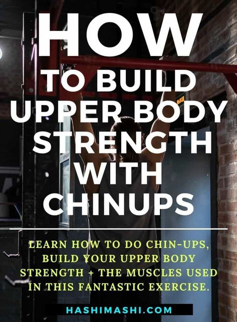 Chin-Up Muscles Worked: How To Build Incredible Upper-Body Strength - Learn how to do chin-ups, build your upper body strength & reveal the muscles used in this super-productive exercise. Squats Muscles Worked, Bodyweight Training Program, How To Build Strength, Upper Body Workout For Women, Back Strength, Muscular Endurance, Fitness Trends, Body Strength, Body Weight Training