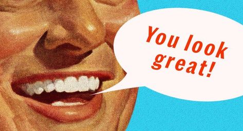 How to Give Someone a Compliment & Not Be Mistaken For Insincere | Fatherly Backhanded Compliment, Daily Odd Compliment, Passive Aggressive Behavior, Being Weird, Trust Your Instincts, Nurse Quotes, How To Give, Retro Humor, Relationship Rules