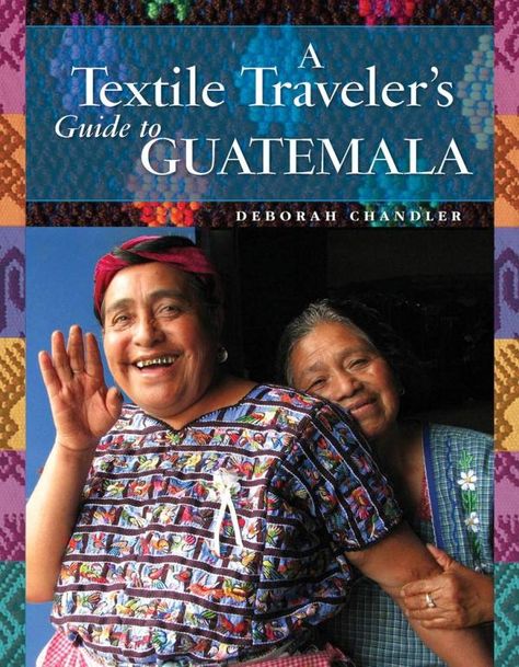 A Textile Travelers Guide to Guatamala by Deborah Chandler Published by Thrums Books   Okay, so right now most of us can’t get very far due to the current world climate and the need for isolation.  So we thought we would review a book that discusses travel – a little bit of hope for when… Guatemala City, Hand Woven Textiles, Travel Companies, Cultural Experience, What To Eat, News Media, Ebook Pdf, Book Review, Book Club Books