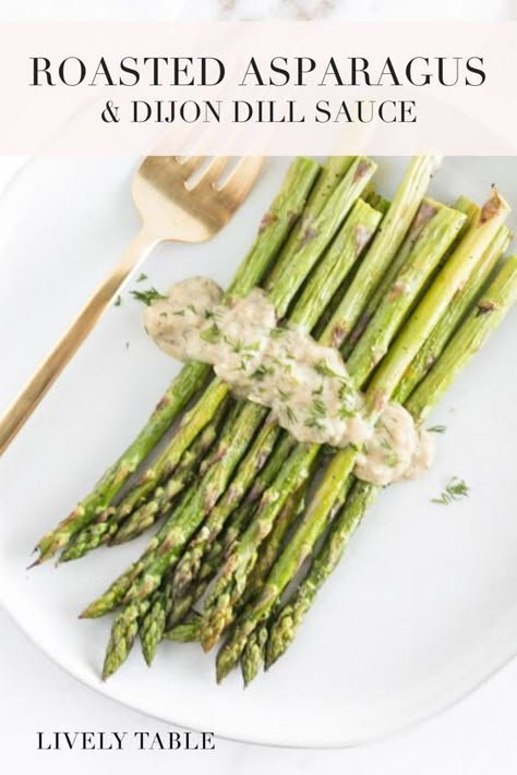 Roasted Asparagus with Dijon Dill Sauce is a delicious spring vegetable side dish perfect for entertaining or to go with your favorite spring dinner! (vegetarian, gluten-free) Dijon Dill Sauce, Delicious Vegetable Recipes, Spring Side Dishes, Asparagus Recipes Oven, Best Asparagus Recipe, Grilled Asparagus Recipes, Yummy Vegetable Recipes, Asparagus Recipes Baked, Dill Recipes