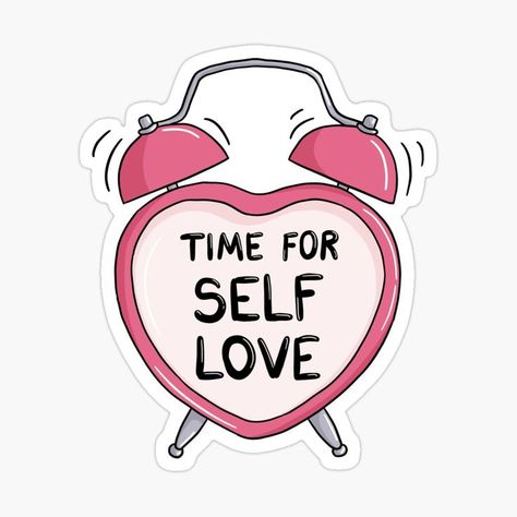 heart, shaped, alarm, clock, time, self, love, ring, pink, quote, motivational, cute, valentines day, valentine, day, birthday, for boyfriend, for girlfriend, for wife, for husband, nicoleta colesnic, nicoletadesigns Aesthetic Self Love Art, Self Love Stickers, Clock Sticker, Sticker Design Inspiration, Happy To Be Here, Work Stickers, Happy Stickers, Tumblr Stickers, Motivational Sticker