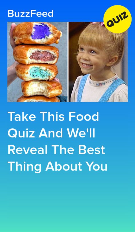 Take This Food Quiz And We'll Reveal The Best Thing About You Guess Your Age Quiz, Food Quiz Buzzfeed, Buzzfeed Quiz Funny, Quotev Quizzes, Quizzes Food, Quiz Ideas, Personality Quizzes Buzzfeed, Quizzes Funny, Best Buzzfeed Quizzes