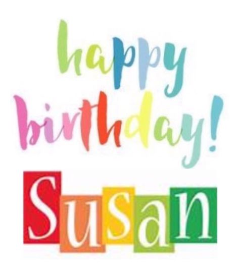 Susan Susan Stoker, Happy Birthday Susan, Birthday Female, Happy Birthdays, Happy Birthday Woman, Funny Happy Birthday Wishes, Birthday Card Messages, Birthday Image, Birthday Sister