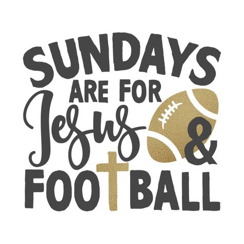 Check out this awesome 'sundays+are+for+jesus+and+football' design on @TeePublic! Sundays Are For Jesus And Football, Sunday Quotes Funny, Artist Shirts, Football Sunday, Football Wall, Super Bowl Sunday, Football Quotes, Sunday Quotes, True Love Quotes