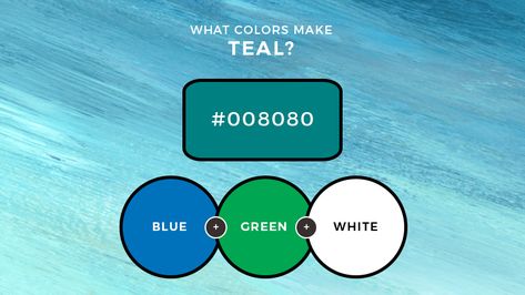 What Colors Make Teal? How to Make Teal What Colors Make Teal, Color Mixing Guide, Mixing Paint Colors, Birth Colors, Teal Paint, Color Mixing Chart, Teal Blue Color, Science Fiction Tv, Teal Color