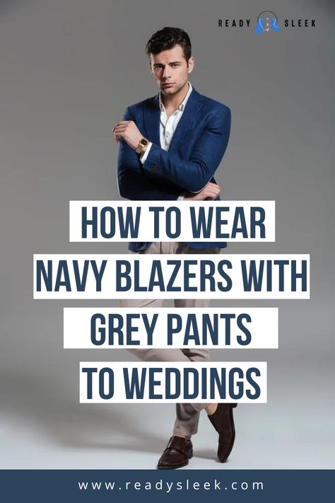 It’s hard to think of anything as frustrating as interpreting a wedding dress code. Get it wrong and the awkwardness can be hard to forget. The question is, can you really wear a navy blazer with grey pants to a wedding? It’s possible to wear a navy blazer with grey pants to weddings with a “smart-casual” or “semi-formal” dress code. Avoid wearing the combination to a “formal” wedding where a 2-piece suit would be ... Image From Deposit Photos #weddings #navyblazers #greypants #style #outfits Navy Wedding Guest Outfit Men, Mens Navy Blazer Outfit Wedding, Gray Pants Navy Blazer Men, Navy Jacket Grey Pants Men, Navy Blue Blazer Grey Pants Men, Grey Blazer Outfit Men Formal, Blue Blazer Grey Pants Men, Blue Jacket Grey Pants Men, Navy Blazer Black Pants Men