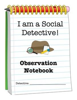 This unit is to supplement Michelle Garcia Winner's "I am a Social Detective Unit". This has been an engaging and constructive unit for my social skills groups that are working on expected and unexpected behaviors. Mix and match worksheets to create an "observation notebook" where students observe various settings and take note of what they see, hear, and think. Social Detective Activities, Social Detective, Expected And Unexpected Behaviors, Social Thinking Curriculum, Social Communication Disorder, Observational Learning, Detective Skills, Social Skills Training, Admission Essay