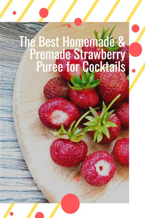 Are you looking for strawberry puree for cocktails? Here are the best pre-made options, as well as some great homemade strawberry puree recipes. Strawberry Puree Recipe For Drinks, Strawberry Vodka Drinks, Strawberry Martini, Puree Recipes, Sangria Cocktail, Strawberry Cocktails, Strawberry Vodka, Strawberry Margarita, Frozen Cocktails