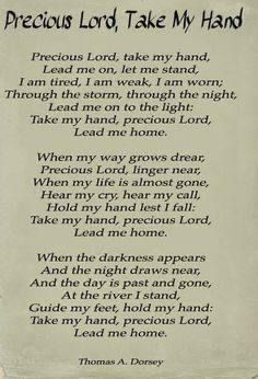 Precious Lord Take My Hand, Gospel Song Lyrics, Christian Poems, Worship Songs Lyrics, Worship Lyrics, Hymns Lyrics, Bible Songs, Christian Song Lyrics, Great Song Lyrics