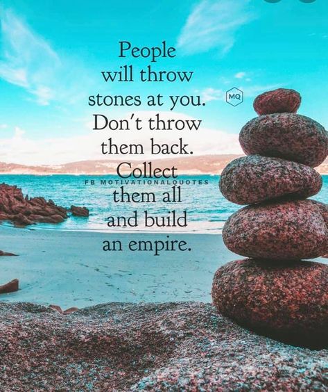 Build an empire with the stones thrown at you. Media, Stone, Quotes