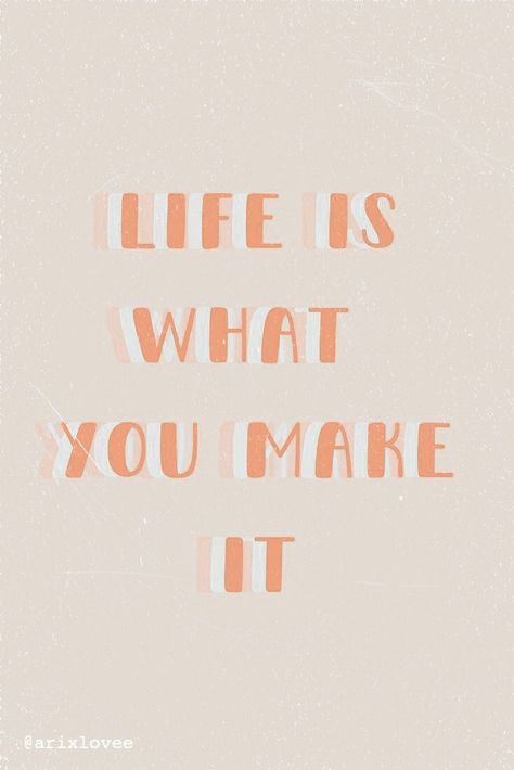 The Words, Make It, Life Is, Orange, Quotes, Pink