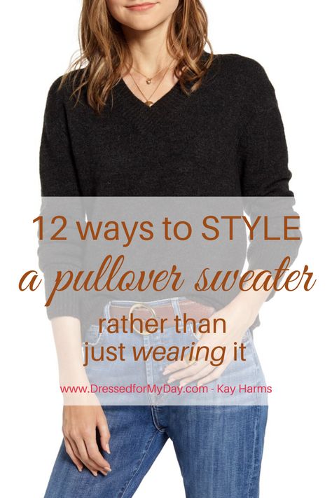 This fall and winter don't just wear a sweater with jeans. Instead, STYLE your sweater. I've got 12 ways to style a pullover sweater. Sweater Outfits Women Over 40, Black Sweater Styling, Jewelry With Sweaters, Sweater Accessories Style, Sweaters With Jeans Outfit, Dressy Sweaters For Women, Jean And Sweater Outfits Casual, How To Make A Sweater Look Cute, How To Belt A Sweater