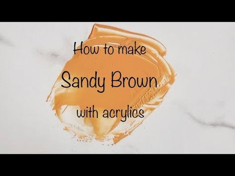 How To Make Sandy Brown | Acrylics | Color Mixing #161 - YouTube Brown Acrylics, Shade Of Brown, Colour Mixing, Color Mix, Acrylic Colors, Acrylic Art, Autumn Leaves, Painting Ideas, Paint Colors