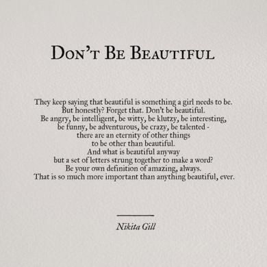 Don't Be Beautiful, Feminism Quotes, Motivation Positive, Amy Poehler, Feminist Quotes, Super Quotes, Trendy Quotes, A Poem, Be Beautiful