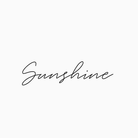 Sunshine Script Tattoo, Sunshine Cursive Tattoo, Sunshine Quotes Tattoo, Soulshine Tattoo, Sunshine Word Tattoo, Honey Tattoo Words Fonts, Fineline Word Tattoo, Fine Line Lettering, Ibiza Tattoo