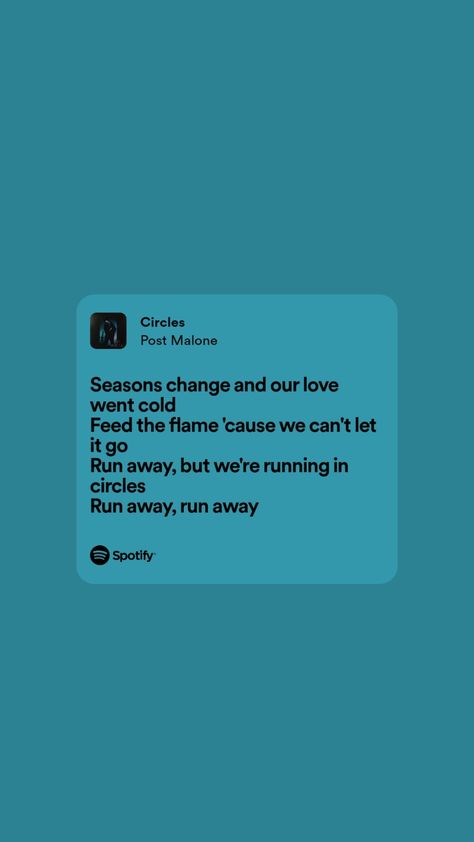 Circles Lyrics Post Malone, Post Malone Lyrics, Gov Ball, Wallpaper Music, Meaningful Lyrics, Music Poster Design, Spotify Lyrics, Favorite Lyrics, Songs Lyrics