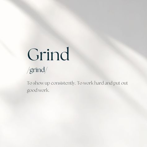 Work Grind Quotes, Grind Mindset Quotes, Karan Core, Keep Grinding Aesthetic, On The Grind Quotes, Grind Time Quotes, Grind Astethic, On My Grind Quotes, The Grind Aesthetic