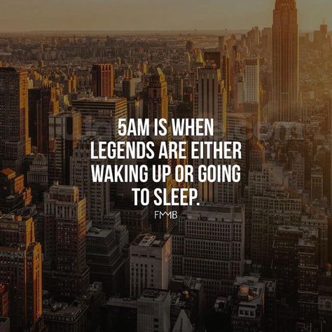 5am Is When Legends Are Either Waking Up Or Going To Sleep 5am Aesthetic, Wake Up Early Quotes, Wake Up Quotes, Sleep Pictures, Club Quote, 5am Club, Am Club, Get Up Early, Sleep Quotes