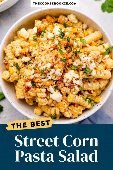 Mexican Street Corn Pasta Salad, Mexican Street Corn Pasta, Street Corn Pasta Salad, Street Corn Pasta, Chicken Enchilada Pasta, Corn Pasta Salad, Grilled Corn Recipes, Taco Side Dishes, Mexican Pasta