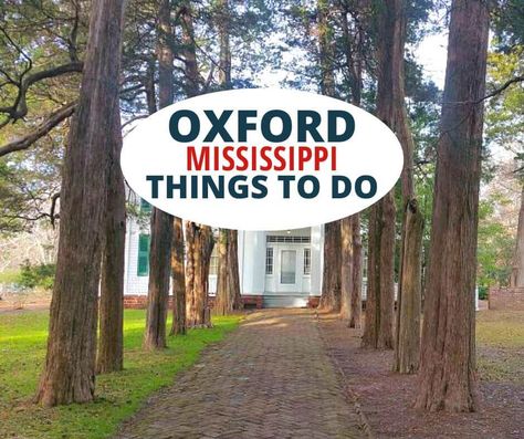 7 Things to Do in Oxford Mississippi (including Fun Day Trips) Things To Do In Oxford Mississippi, Oxford Mississippi Things To Do In, New Albany Mississippi, Things To Do In Mississippi, Things To Do In Oxford, Mississippi Travel, Oxford Mississippi, Southern Mississippi, Hotty Toddy