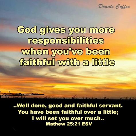 Well Done My Faithful Servant, Being A Servant Of God, Well Done My Good And Faithful Servant Quote, Mathew 25, Explaining God To Nonbelievers, Matthew 15:21-28 Faith, Worship The Lord, Proverbs 31 Woman, Christian Encouragement