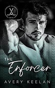 The Enforcer Avery Keelan, Avery Keelan, First Boyfriend, Athletic Trainer, Sports Romance, Athletic Training, Hockey Team, Slow Burn, Freshman Year