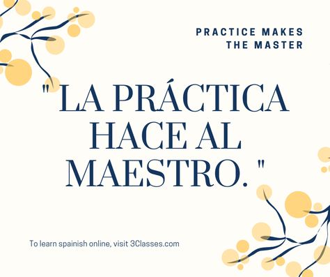 #learnwith3classes - Learn SPAINISH Day 6 👇 “La práctica hace al maestro.” - Practice makes the master. The more you do something, the better you get. Practice makes perfect. Visit 3classes.com and find your private spainish tutor. #spainish #languagelearning #learnwith3classe Practice Makes Perfect, Day 6, Do Something, The Master, Something To Do, Finding Yourself