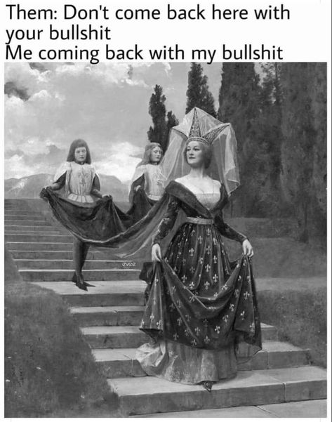 Sass Queen, Dark Funny, Classical Art Memes, Hilarious Stuff, Art Jokes, Funny Af, Belly Laughs, Memes Humor, Art Memes