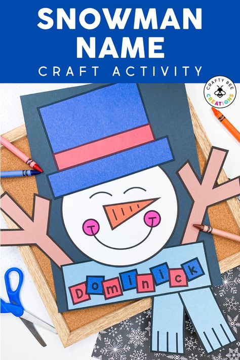 Things To Make With Preschoolers, Name Snowman Preschool, December Name Crafts, Letter Name Activities Kindergarten, Snowmen Activities For Kids, Snowman Name Craft Preschool, Fun January Crafts For Kids, January Literacy Activities Preschool, December Crafts For Preschoolers