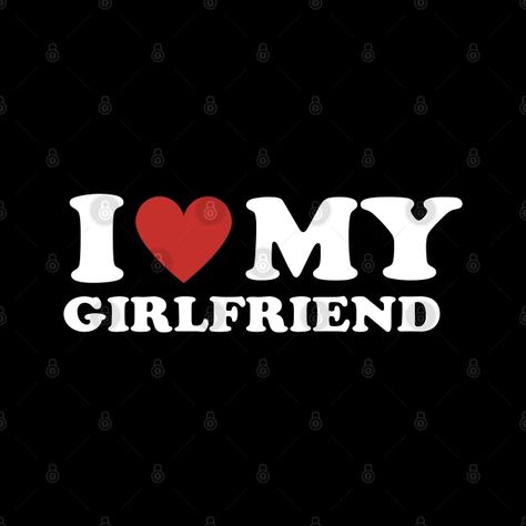 Love My Girlfriend, I Love My Girlfriend, My Girlfriend, Phone Case, I Love, Mug, Phone Cases, Black