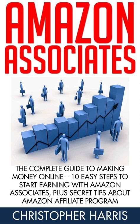 Amazon.com: Amazon Associates: The Complete Guide To Making Money Online - 10 Easy Steps to Start Earning With Amazon Associates, Plus Secret Tips About Amazon Affiliate Program eBook: Christopher Harris: Kindle Store Christopher Harris, Get Money Online, Make Money On Amazon, Extra Income Online, Amazon Affiliate Marketing, Online Reading, Amazon Reviews, Jobs In Pakistan, Amazon Associates