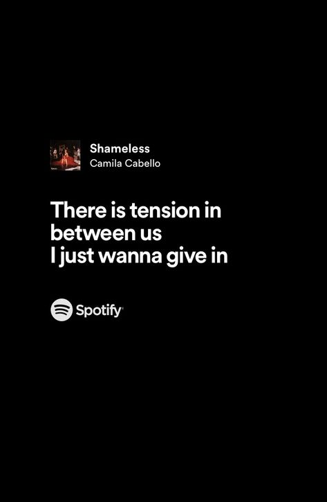 camila cabello #shameless Shameless Camila Cabello Spotify, Tension Quotes, Yellow Person, Relatable Lyrics, One Direction Edits, Witty Instagram Captions, Let It Out, Book Aesthetics, Song Lyric