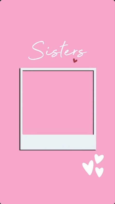 Sister Templates Instagram, Happy Birthday Sister Template, Sisters Background, Sister Instagram Story, Birthday Bg, Happy Birthday Photo Editor, Collage Photo Frame Design, Frame Wallpaper, Polaroid Template