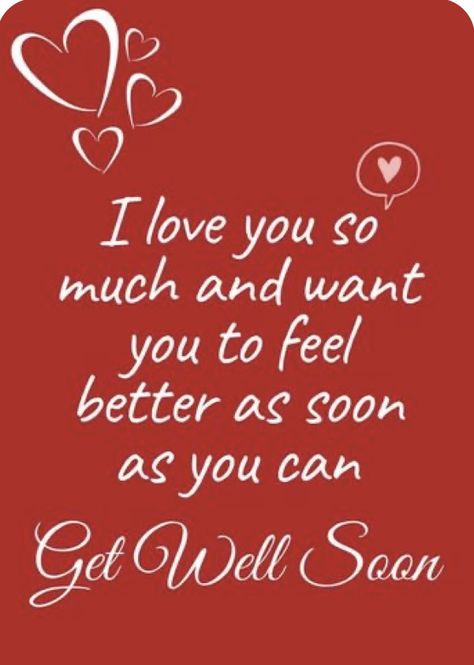 Hope You Feel Better My Love, I Hope You Feel Better My Love, Feel Better Soon My Love, Hope You Feel Better Quotes, I Hope You Feel Better, Hope You Feel Better Soon, Get Well Soon My Love, Get Well Soon Baby, Holidays Quotes