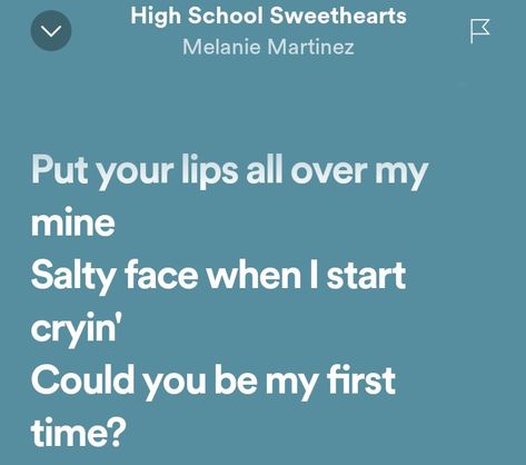 Highschool Sweethearts Melanie Martinez, Melanie Martinez High School Sweethearts, Highschool Sweethearts, Melanie Martinez Lyrics, Melanie Martinez Songs, Love Does Not Envy, Sweetheart Quotes, Meaningful Lyrics, Taylor Swift Posters